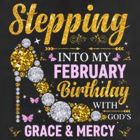 Stepping Into February Birthday With Gods Grace And Mercy 11oz C Handle Ceramic Mug