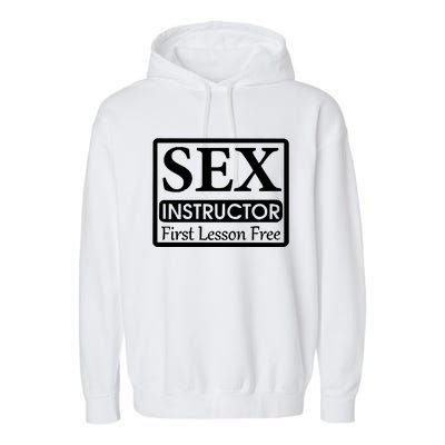 Sex Instructor First Free Lesson Garment-Dyed Fleece Hoodie