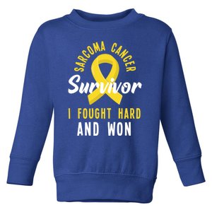 Survivor I Fought Hard And Won Sarcoma Cancer Awareness Gift Toddler Sweatshirt