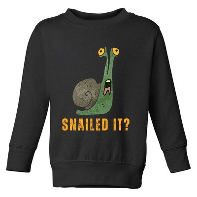 Snailed It Funny Snails Snail Lovers Toddler Sweatshirt
