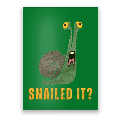 Snailed It Funny Snails Snail Lovers Poster