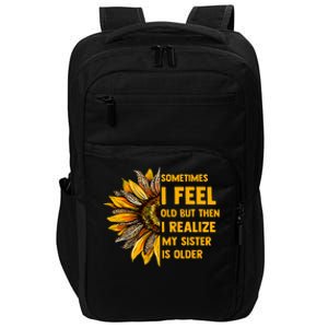 Sometimes I Feel Old My Sister Is Older Sunflower Leopard Impact Tech Backpack