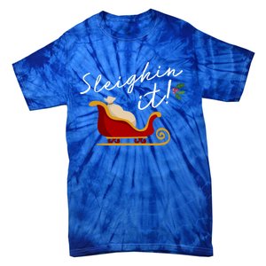 Sleighin It Funny Christmas Pun Sleighing Santa Sleigh Xmas Gift Tie-Dye T-Shirt