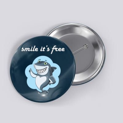 Smile Its Free Funny Shark Inspirational Button