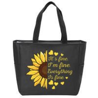 Sunflower It's Fine I'm Fine Everything Is Fine Sunflower Zip Tote Bag