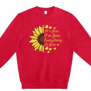 Sunflower It's Fine I'm Fine Everything Is Fine Sunflower Premium Crewneck Sweatshirt