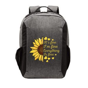 Sunflower It's Fine I'm Fine Everything Is Fine Sunflower Vector Backpack