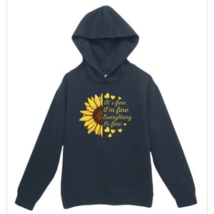 Sunflower It's Fine I'm Fine Everything Is Fine Sunflower Urban Pullover Hoodie