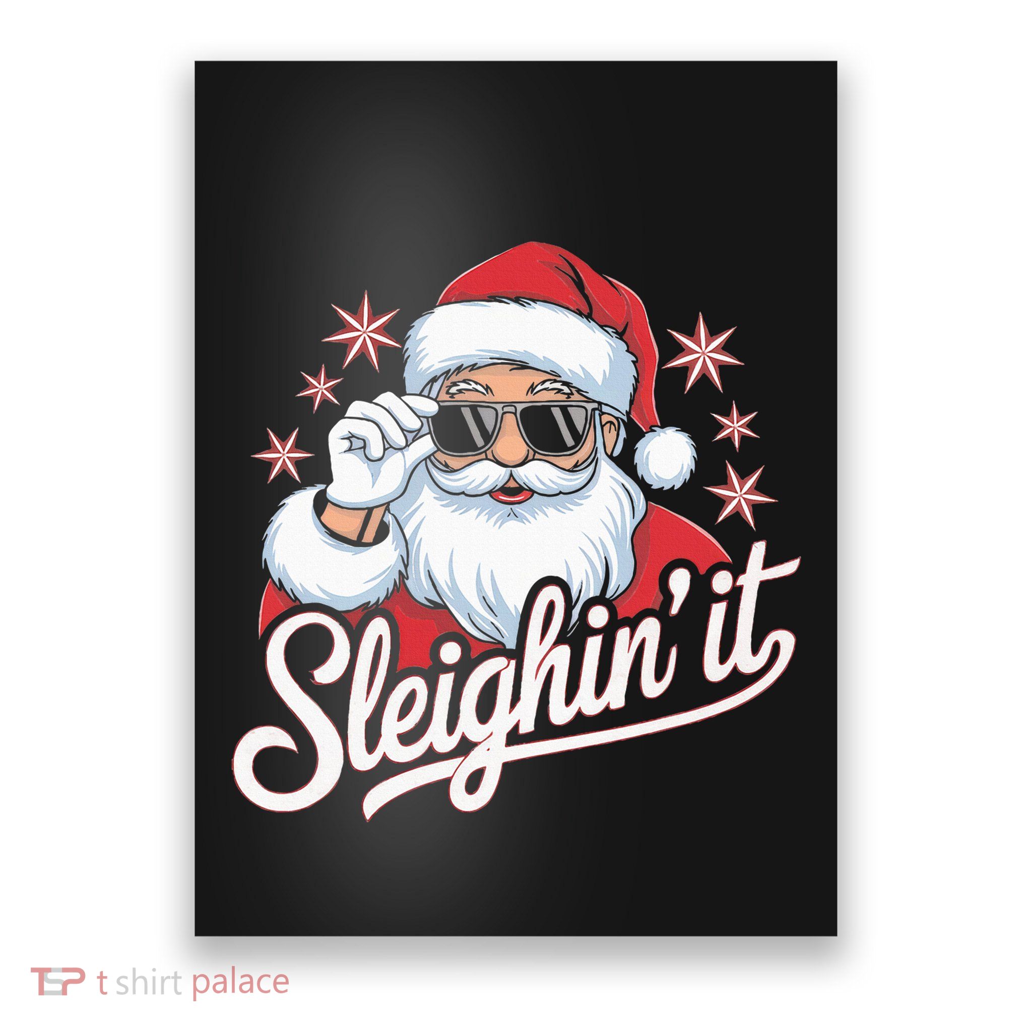 Sleighin It Funny Santa Cool Style Sleighing Grandpa Poster