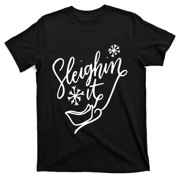 Sleighin It Funny Christmas Pun Sleighing Santa Sleigh Xmas T-Shirt