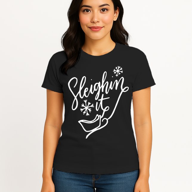 Sleighin It Funny Christmas Pun Sleighing Santa Sleigh Xmas Womens T-Shirt