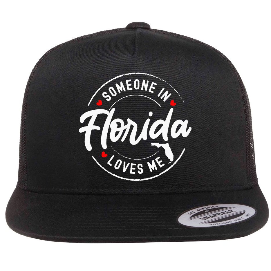Someone In Florida Loves Me Flat Bill Trucker Hat