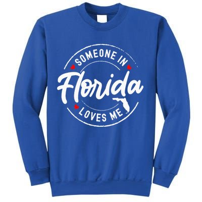 Someone In Florida Loves Me Sweatshirt