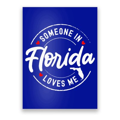 Someone In Florida Loves Me Poster