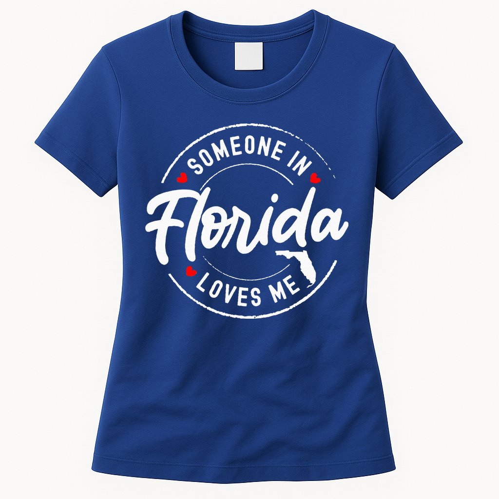 Someone In Florida Loves Me Womens T-Shirt