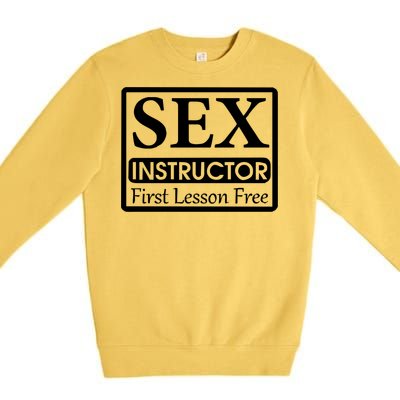 Sex Instructor First Free Lesson Premium Crewneck Sweatshirt