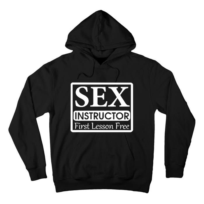 Sex Instructor First Free Lesson Tall Hoodie