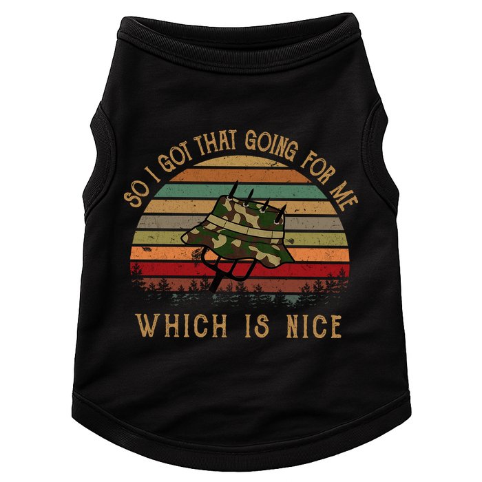 So I Got That Going For Me Which Is Nice Funny Vintage Hat Doggie Tank