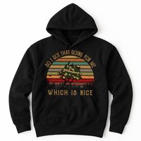 So I Got That Going For Me Which Is Nice Funny Vintage Hat Hoodie