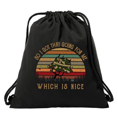 So I Got That Going For Me Which Is Nice Funny Vintage Hat Drawstring Bag