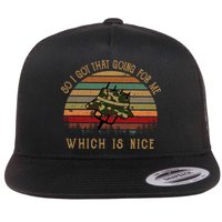 So I Got That Going For Me Which Is Nice Funny Vintage Hat Flatbill Hat