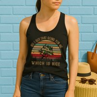 So I Got That Going For Me Which Is Nice Funny Vintage Hat Womens Tank Top