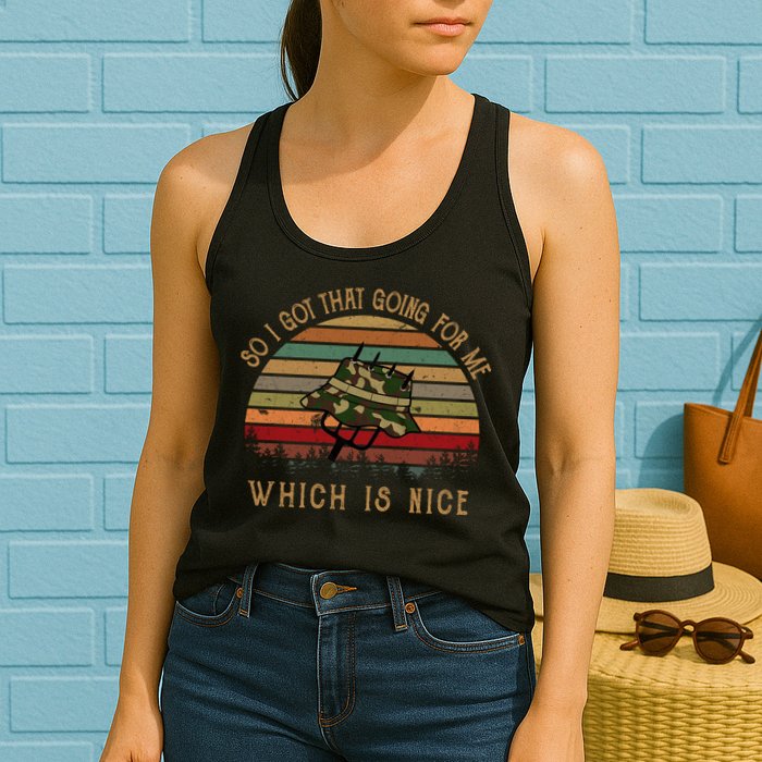 So I Got That Going For Me Which Is Nice Funny Vintage Hat Womens Tank Top