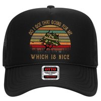 So I Got That Going For Me Which Is Nice Funny Vintage Hat Hat