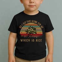 So I Got That Going For Me Which Is Nice Funny Vintage Hat Toddler T-Shirt