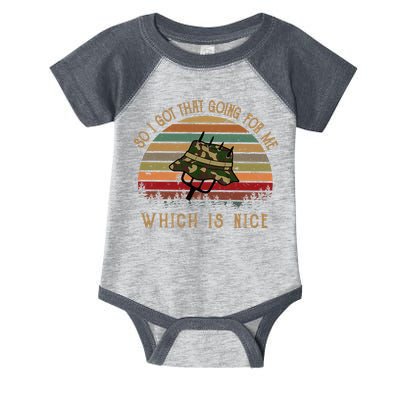 So I Got That Going For Me Which Is Nice Funny Vintage Hat Infant Baby Jersey Bodysuit