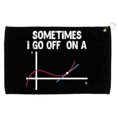 Sometimes I Go Off On A Tangent Math Teacher Mathematician Grommeted Golf Towel