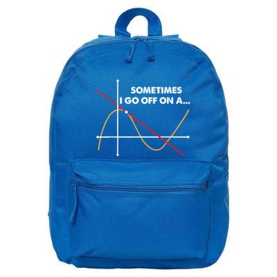 Sometimes I Go Off On A Tangent Math Math Nerd Gift 16 in Basic Backpack