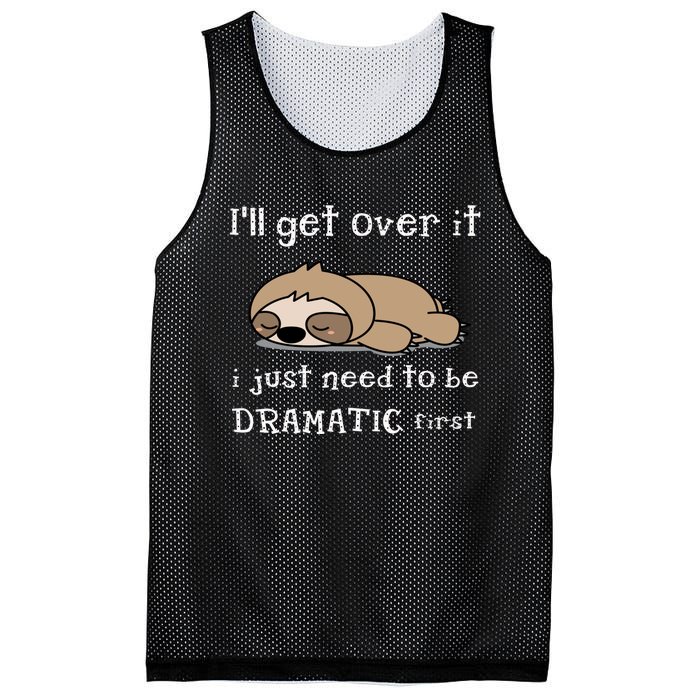 Sloth I'll get over it just need to be dramatic first Mesh Reversible Basketball Jersey Tank