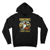 Sometimes I Ghost People Halloween Ghost Grave Moon V2 Tall Hoodie