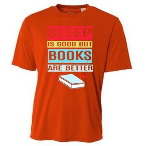 Sleep Is Good But Books Are Better Funny Bookworm Gift Cooling Performance Crew T-Shirt