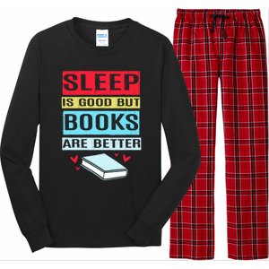 Sleep Is Good But Books Are Better Funny Bookworm Gift Long Sleeve Pajama Set