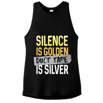 Silence Is Golden Duct Tape Is Silver Funny Sarcasm Ladies PosiCharge Tri-Blend Wicking Tank