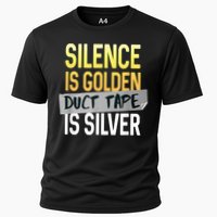Silence Is Golden Duct Tape Is Silver Funny Sarcasm Cooling Performance Crew T-Shirt