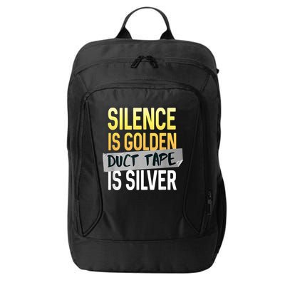 Silence Is Golden Duct Tape Is Silver Funny Sarcasm City Backpack
