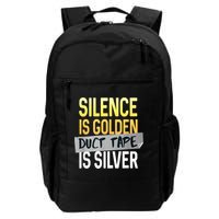 Silence Is Golden Duct Tape Is Silver Funny Sarcasm Backpack