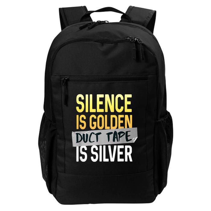Silence Is Golden Duct Tape Is Silver Funny Sarcasm Backpack
