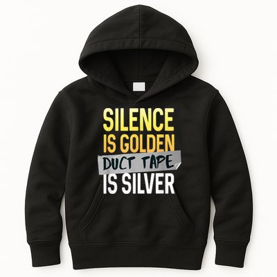 Silence Is Golden Duct Tape Is Silver Funny Sarcasm Kids Hoodie