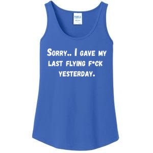 Sorry I Gave My Last Flying F Yesterday Meaningful Gift Funny Adult Gift Ladies Essential Tank