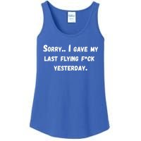 Sorry I Gave My Last Flying F Yesterday Meaningful Gift Funny Adult Gift Ladies Essential Tank