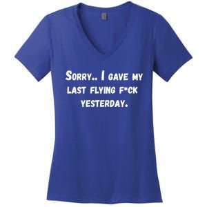 Sorry I Gave My Last Flying F Yesterday Meaningful Gift Funny Adult Gift Women's V-Neck T-Shirt