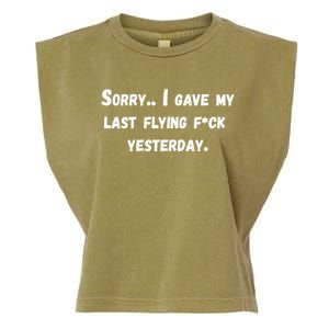 Sorry I Gave My Last Flying F Yesterday Meaningful Gift Funny Adult Gift Garment-Dyed Women's Muscle Tee