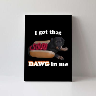 Snazzyseagul I Got That Dawg In Me Canvas