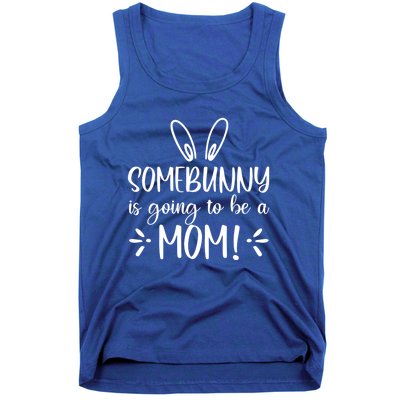 Somebunny Is Going To Be A Mom Easter Pregnancy Announcet Gift Tank Top