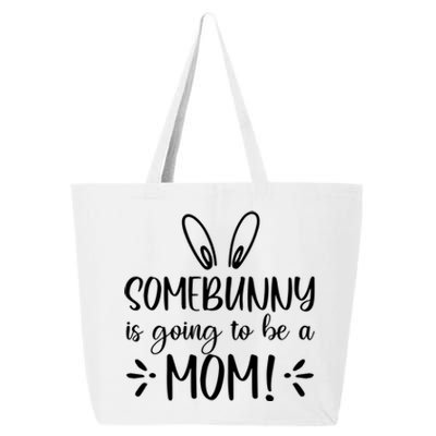 Somebunny Is Going To Be A Mom Easter Pregnancy Announcet Gift 25L Jumbo Tote