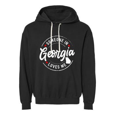 Someone In Georgia Loves Me Garment-Dyed Fleece Hoodie